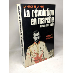 La neige et la nuit LA REVOLUTION EN MARCHE RUSSIE 1887-1916