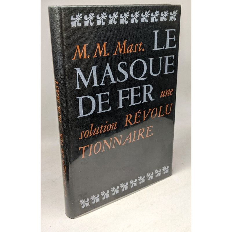 Le masque de fer une solution révolutionnaire