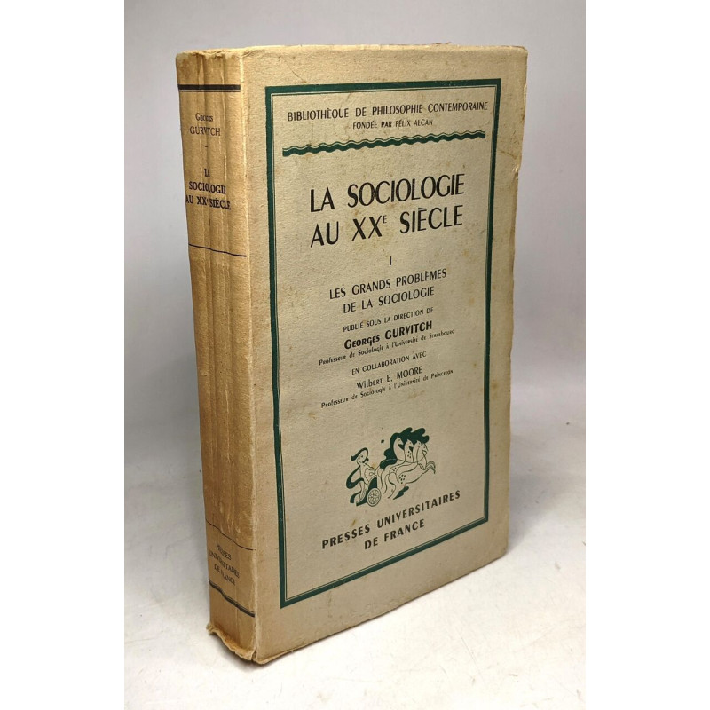 La sociologie au XXe siècle - TOME I Les Grands problèmes de la...