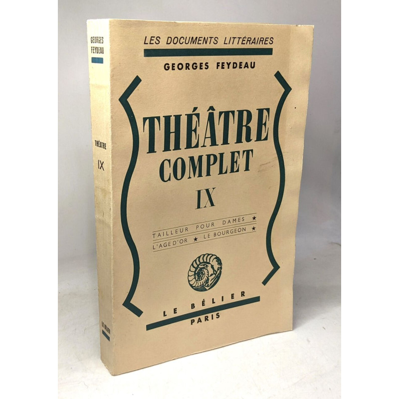 Théâtre complet : . IX. Tailleur pour dames. L'Age d'or. Le Bourgeon