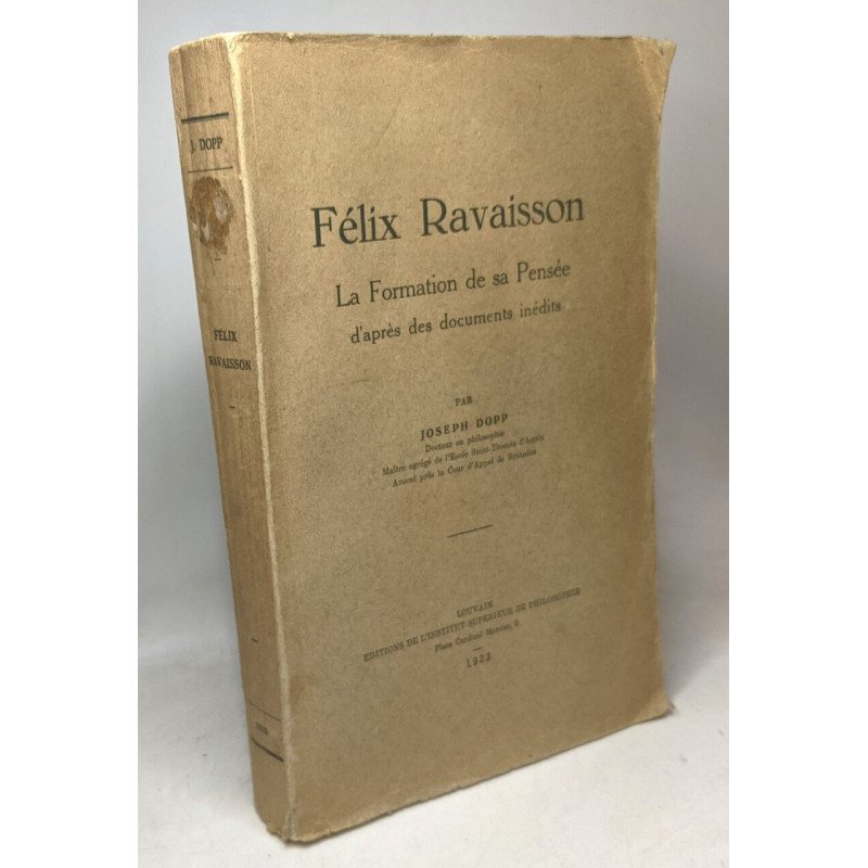 Félix Ravaisson - La formation de sa pensée d'après des documents...