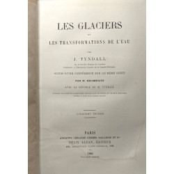 Les glaciers et les transformations de l'eau. suivis d'une...