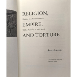 Religion Empire and Torture: The Case of Achaemenian Persia With a...