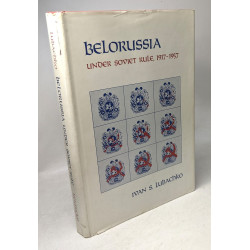 Byelorussia Under Soviet Rule 1917-57