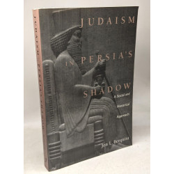 Judaism in Persia's Shadow: A Social and Historical Approach