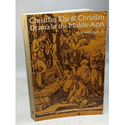 Christian Rite and Christian Drama in the Middle Ages: Essays in...