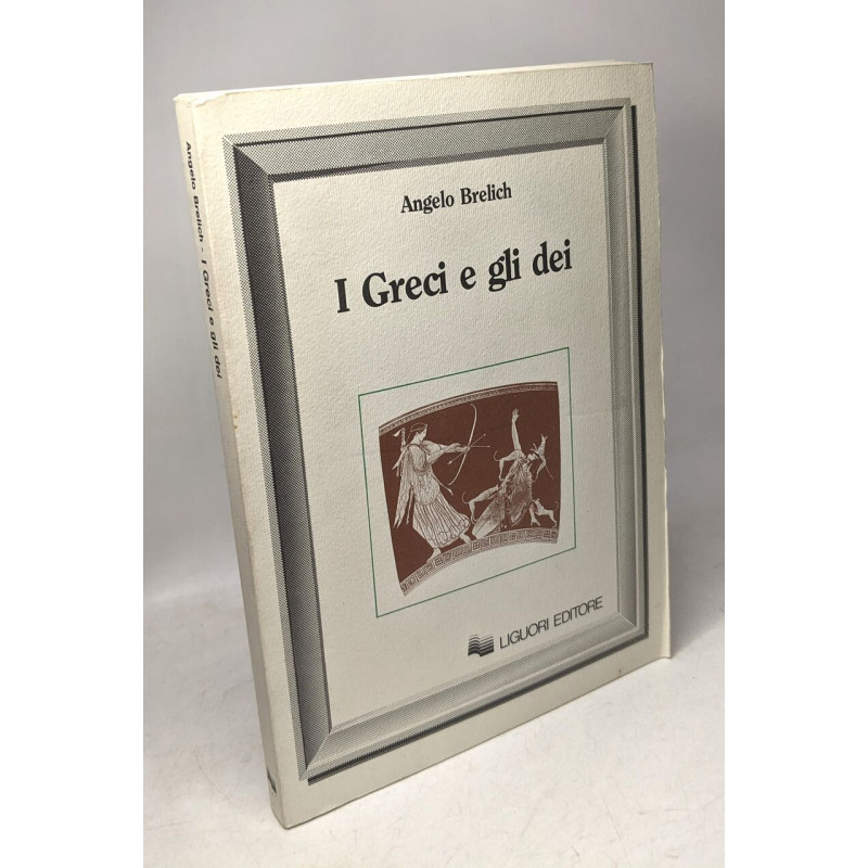 I greci e gli dei (Anthropos Band 11)
