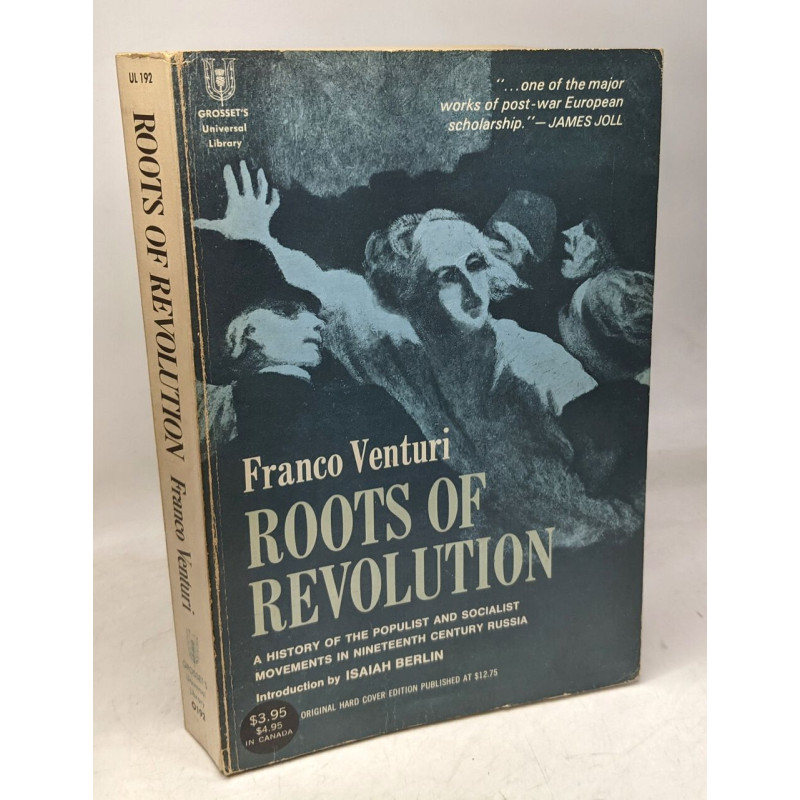 Roots of revolution: a history of the populist and socialist...
