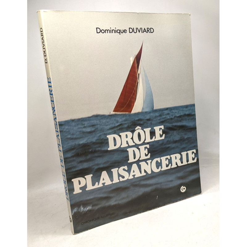 Drôle de plaisancerie ! : Chronique illustrée