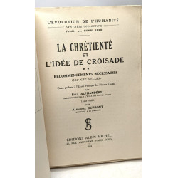 La chrétienté et l'idée de croisade. Tome 2. Recommencements...