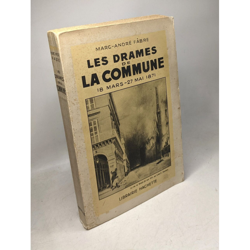 Les drames de la Commune 18 mars - 27 mai 1871