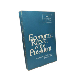 Economic Report of the President Transmitted to Congress February...