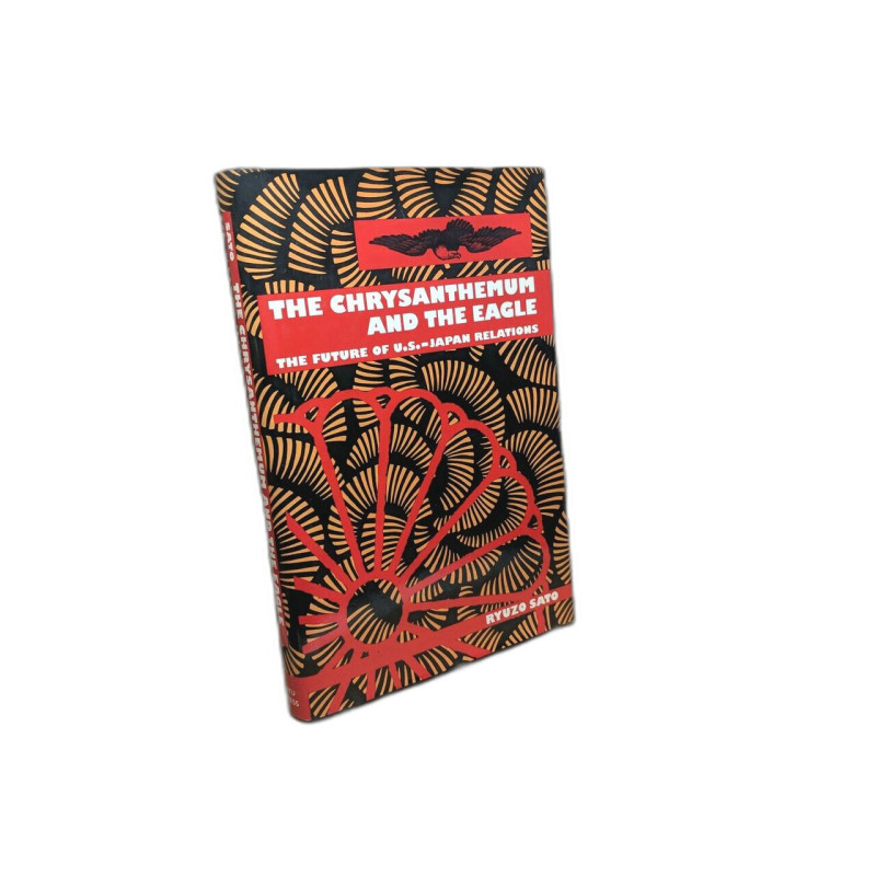 The Chrysanthemum and the Eagle: The Future of U. S.-Japan...