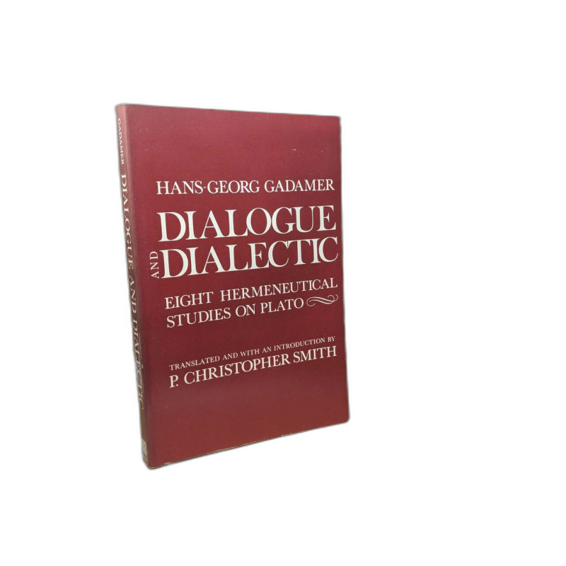 Dialogue and Dialectic: Eight Hermeneutical Studies on Plato