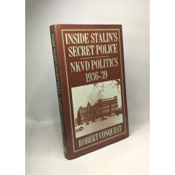 Inside Stalin's Secret Police: N.K.V.D. Politics 1936-39