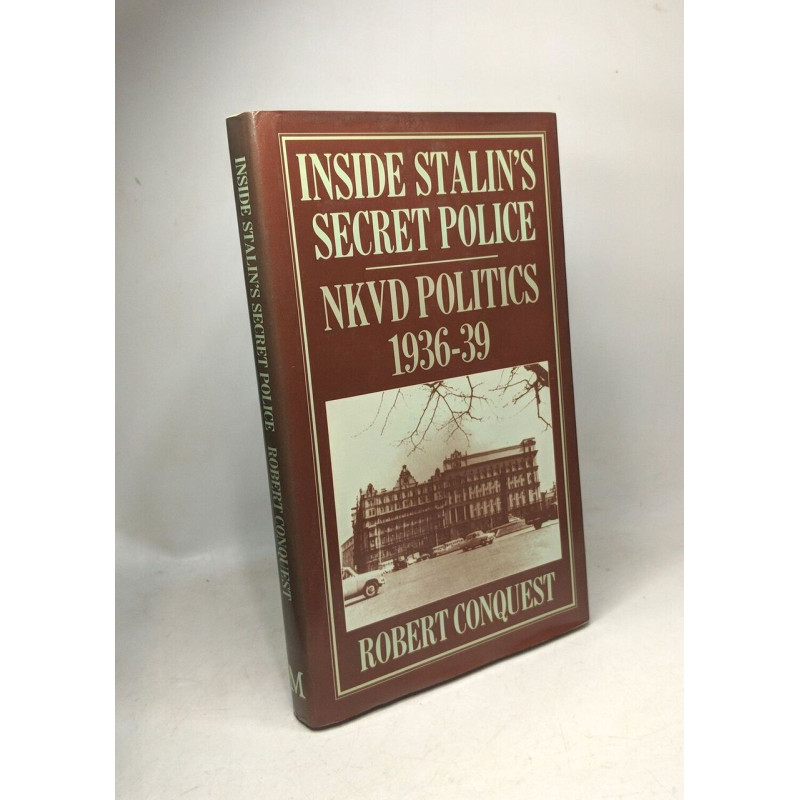 Inside Stalin's Secret Police: N.K.V.D. Politics 1936-39
