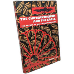 The Chrysanthemum and the Eagle: The Future of U. S.-Japan...