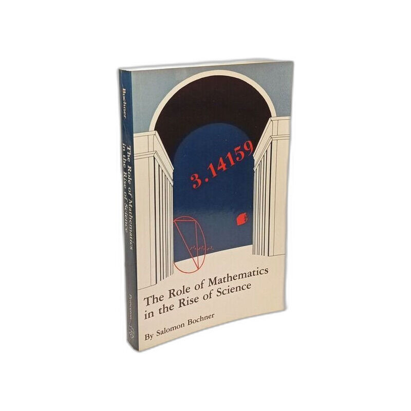 Role of Mathematics in the Rise of Science (Princeton Legacy...