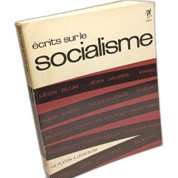 Ecrits sur le socialisme / de platon à leon Blum