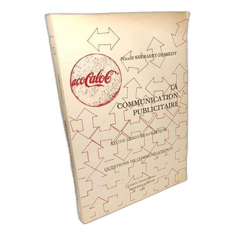 La communication publicitaire: Etude semio-pragmatique (Questions...