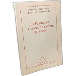 La France et le Temps de travail (1814-2004)