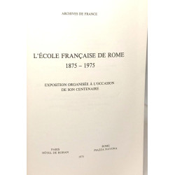 L'École français de Rome 1875-1975 - exposition centenaire