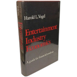 Entertainment Industry Economics: A Guide for Financial Analysis