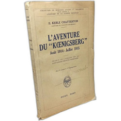 L'AVENTURE DU "KOENIGSBERG" Août 1914-juillet 1915. Traduit de...