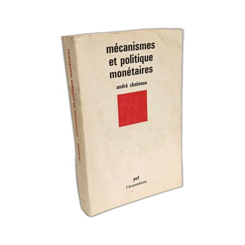 Mécanismes et politique monétaires : économie du système bancaire...