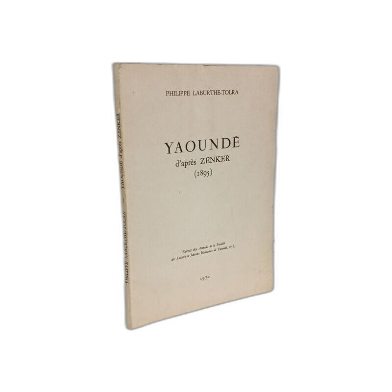 Yaoundé d'après zenker (1895) --- EXTRAIT des Annales de la Fac....