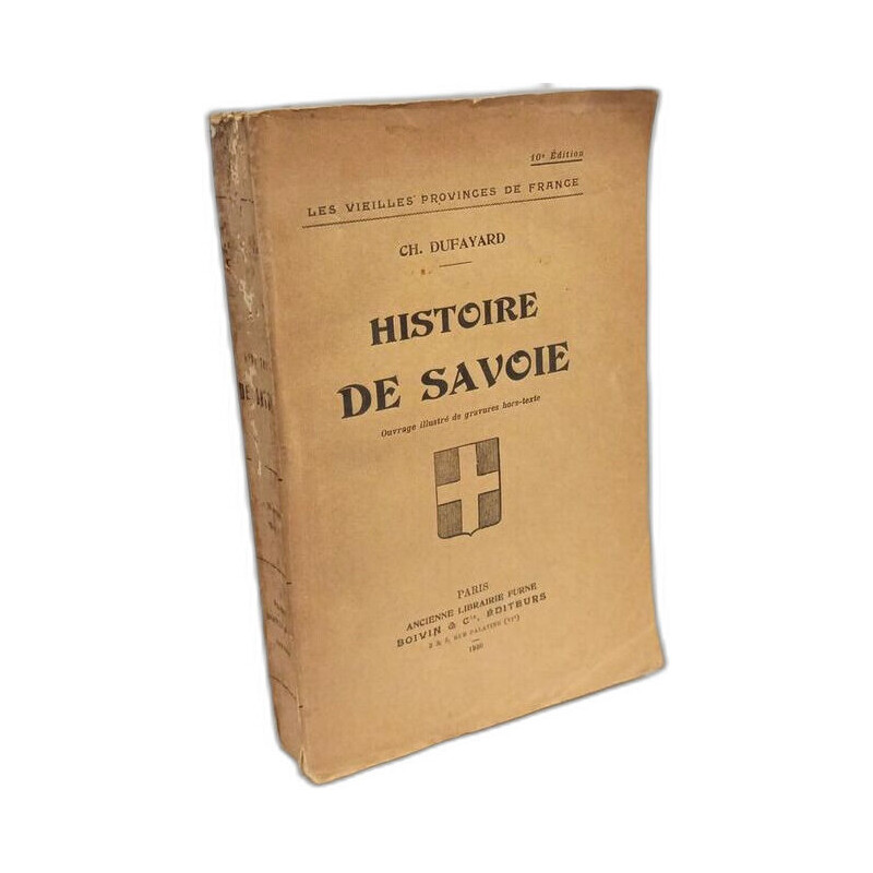 Histoire de Savoie. Ouvrage illustré de gravures hors-texte. 10ème...