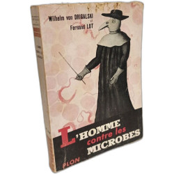 L'homme contre les microbes les maladies contagieuses dans...