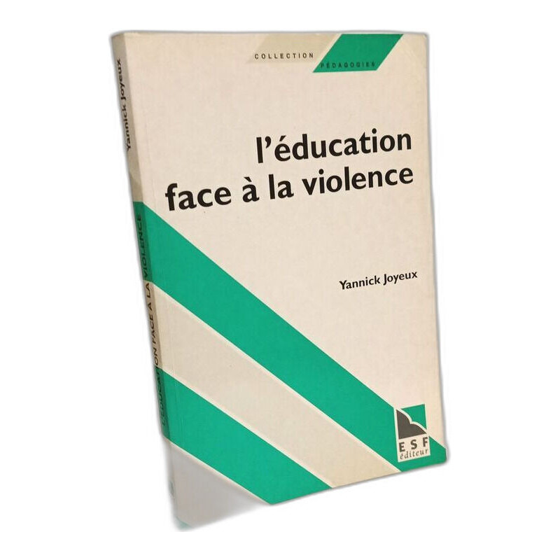 L'éducation face à la violence: Vers une éthique de la gestion de...