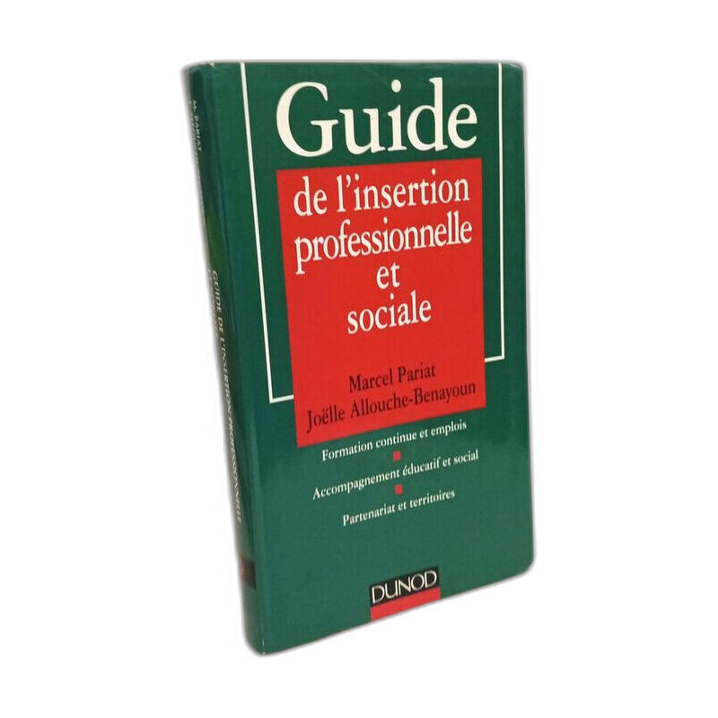 Guide De L'Insertion Professionnelle Et Sociale. Formation...