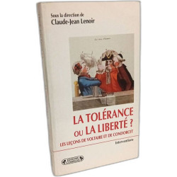 La tolérance ou la liberté ?: Les leçons de Voltaire et de...