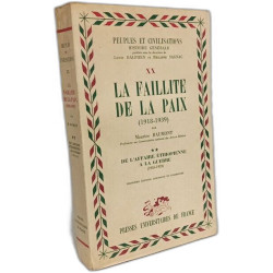 LA FAILLITE DE LA PAIX (1918-1939) Tome 1 : de Rethondes à Stresa...