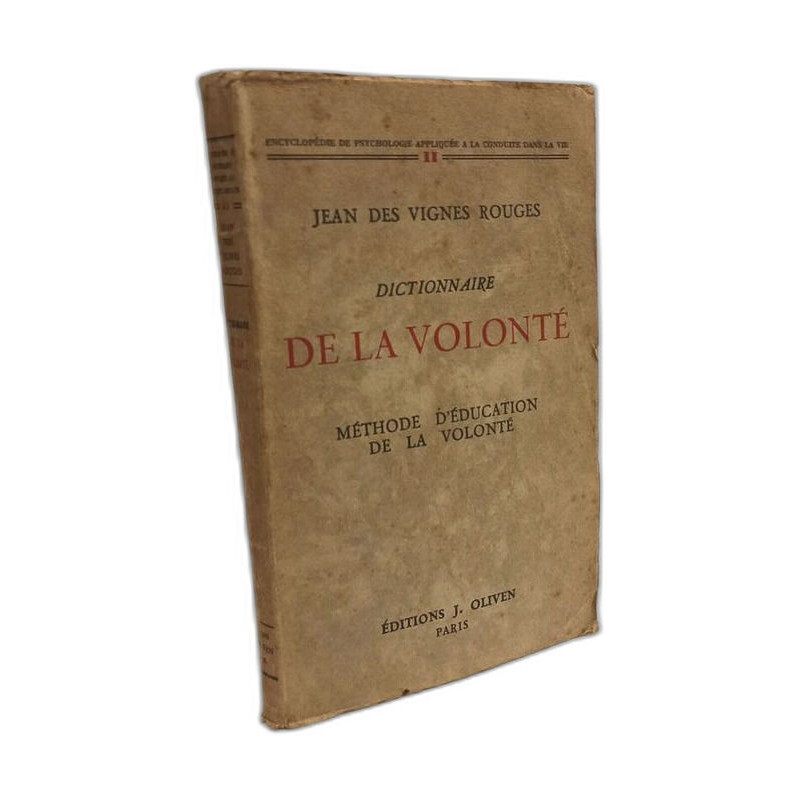Dictionnaire de la Volonté. Méthode d'éducation de la volonté