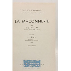 La Maçonnerie : Par Guy Brigaux . Préface de Paul Peirani