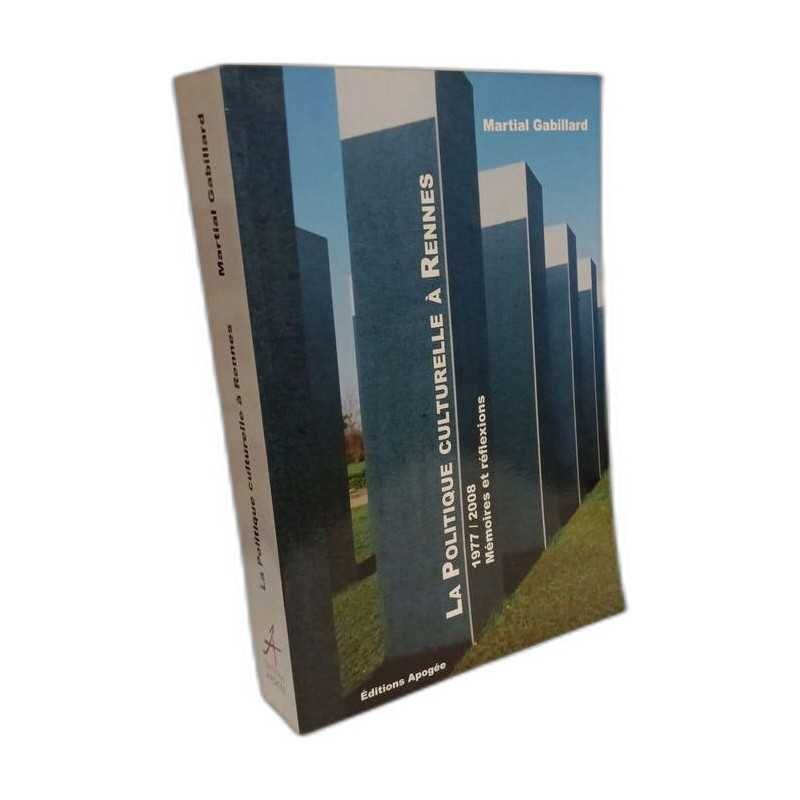 la politique culturelle a rennes: 1977-2008 MEMOIRES ET REFLEXIONS