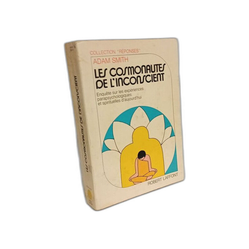 Les cosmonautes de l'inconscient. Enquête sur les expériences...