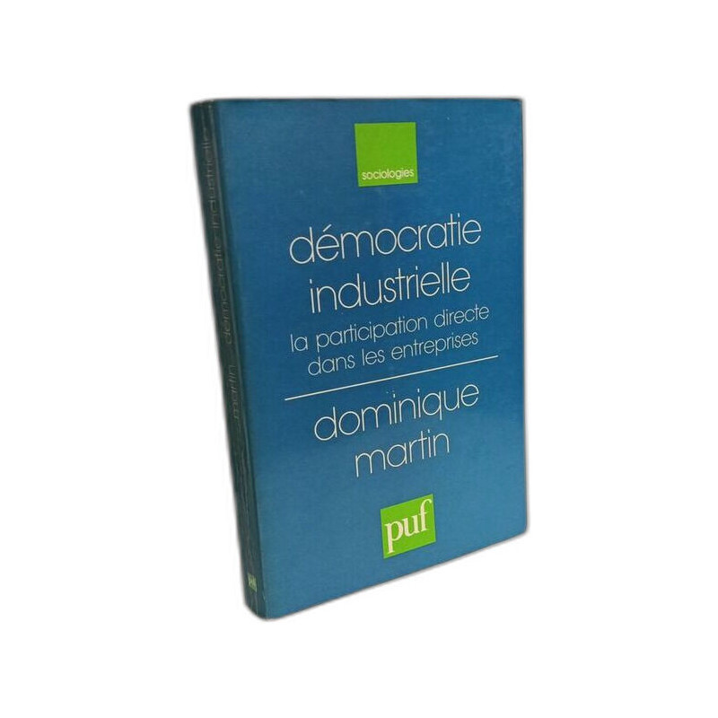 Democratie industrielle: La participation directe dans les entreprises