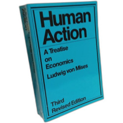 Human Action a Treatise on Economics third Revised Edition