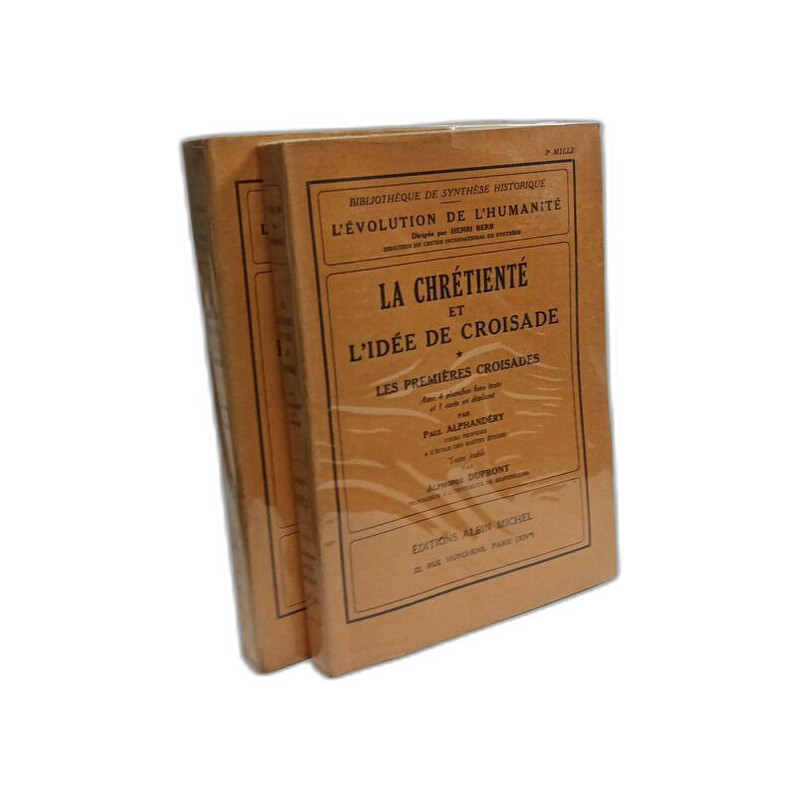 La chrétienté et l'idée de croisade - tome 1: Les premières...