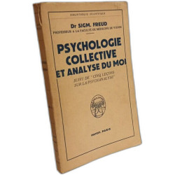 Psychologie collective et analyse du moi - Suivi de "cinq leçons...