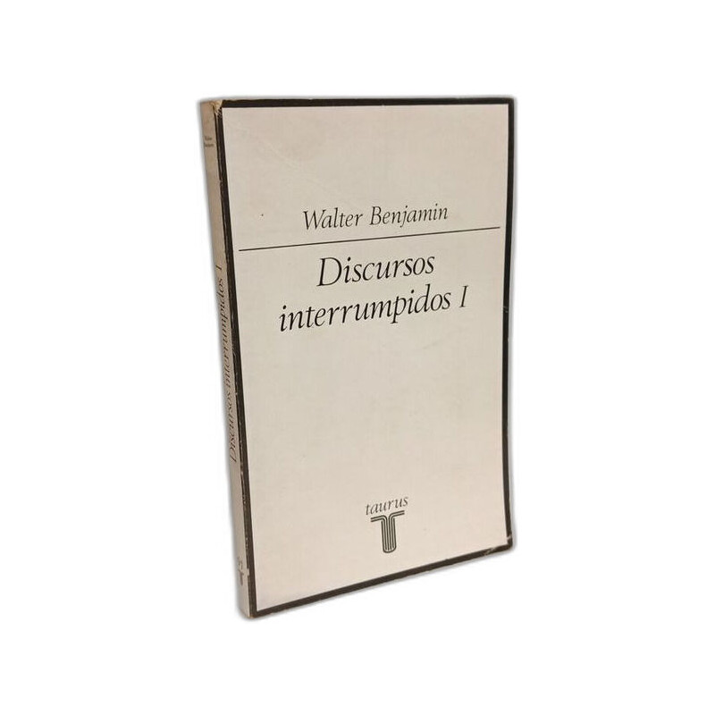 Discursos interrumpidos. t.1. filosofia del arte y de la historia