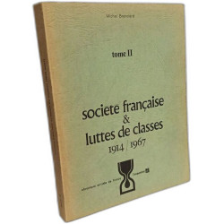 Societe française et luttes de classes 1789-1914 et 1914-1967 2 tomes