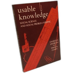 Usable Knowledge: Social Science and Social Problem Solving