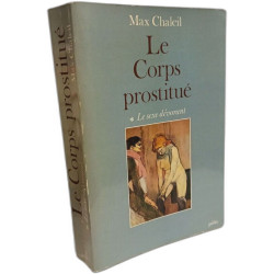 Le corps prostitue 1 / le sexe dévorant