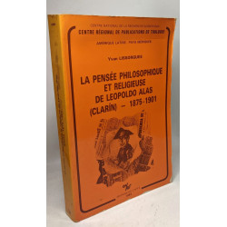 Pensée philosophique et religieuse de Leopoldo Alas Clarin 1875-1901
