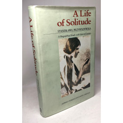 A Life of Solitude: Stanislawa Przybyszewska : A Biographical...